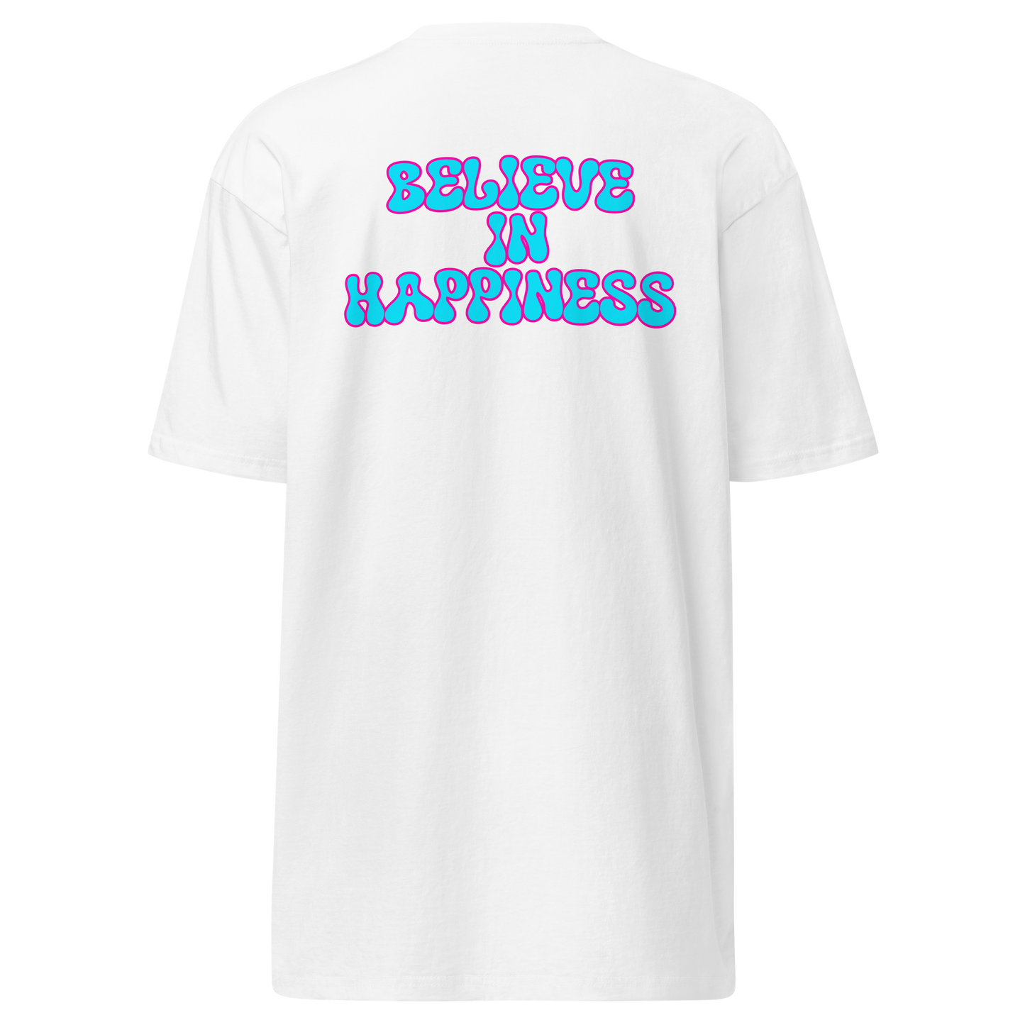 Believe In Happiness T